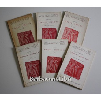 Omero, Odissea. Libri XIX - XX - XXI - XXII - XXIII - XXIV (6 voll.), Società Editrice Dante Alighieri, 1955-1964