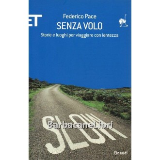 Pace Federico, Senza volo, Einaudi, 2008