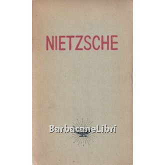 Paci Enzo (a cura di), Nietzsche, Garzanti, 1944
