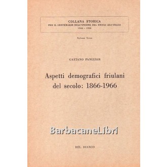 Panizzon Gaetano, Aspetti demografici friulani del secolo: 1866-1966, Del Bianco, 1967