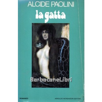 Paolini Alcide, La gatta, Mondadori, 1974