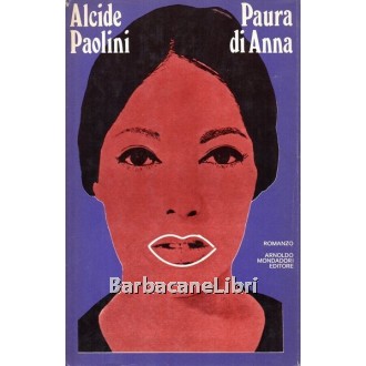 Paolini Alcide, Paura di Anna, Mondadori, 1976