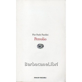 Pasolini Pier Paolo, Petrolio, Einaudi, 1994