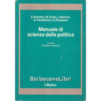 Pasquino Gianfranco (a cura di), Manuale di scienza della politica, Il Mulino