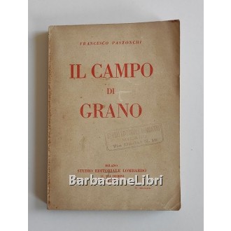 Pastonchi Francesco, Il campo di grano, Studio Editoriale Lombardo, 1916