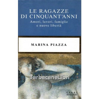 Piazza Marina, Le ragazze di cinquant'anni, Mondadori, 1999