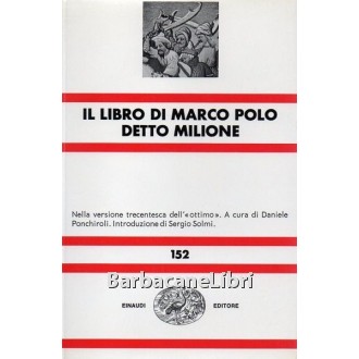 Polo Marco, Il libro di Marco Polo detto Milione, Einaudi, 1982