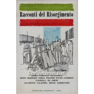 Bo Carlo (a cura di), Racconti del Risorgimento, Edindustria Editoriale, 1961