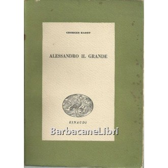 Radet Georges, Alessandro il Grande, Einaudi, 1942