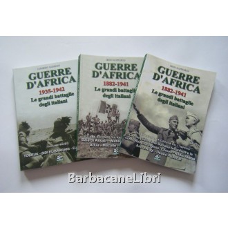 Raffaelli Enzo, Cadeddu Lorenzo, Guerre d'Africa 1882-1941 (3 voll.), Editrice Storica, 2012