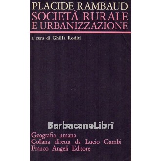 Rambaud Placide, Società rurale e urbanizzazione, Franco Angeli, 1978