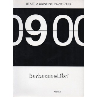 Reale Isabella (a cura di), Le arti a Udine nel Novecento, Marsilio, 2000