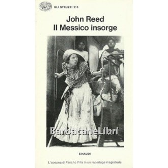 Reed John, Il Messico insorge, Einaudi
