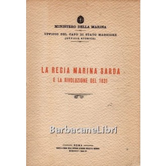 Gonni Giuseppe, La Regia Marina Sarda e la rivoluzione del 1831, Ufficio Storico della Marina, 1931