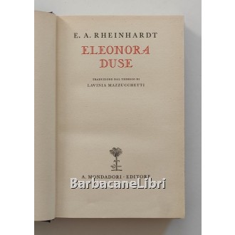 Rheinhardt Emil Alphons, Eleonora Duse, Mondadori, 1931