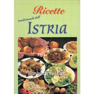 AA. VV., Ricette tradizionali dell'Istria, Demetra, 1997