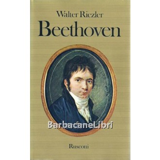 Riezler Walter, Beethoven, Rusconi, 1977