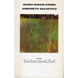 Rigoni Stern Mario, Arboreto selvatico, Einaudi, 1991