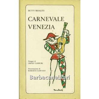 Risaliti Betty, Carnevale Venezia, Società Veneta Edizioni