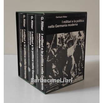 Ritter Gerhard, I militari e la politica della Germania moderna (3 voll.), Einaudi, 1967-1973
