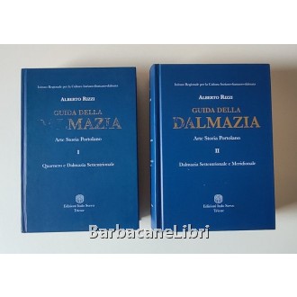 Rizzi Alberto, Guida della Dalmazia. Arte Storia Portolano (2 voll.), Italo Svevo, 2007-2010