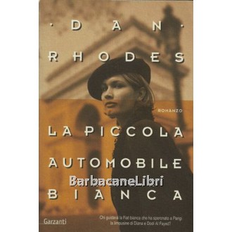 Rhodes Dan, La piccola automobile bianca, Garzanti, 2005