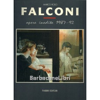 Rosci Marco, Falconi. Opere inedite 1987-92, Fabbri, 1992