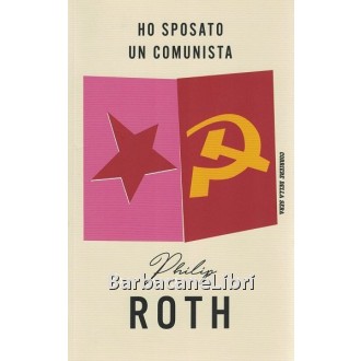 Roth Philip, Ho sposato un comunista, RCS Corriere della Sera, 2018