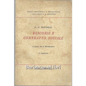 Rousseau Jean Jacques, Discorsi e contratto sociale, Cappelli, 1955