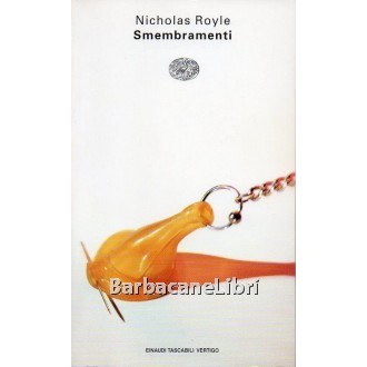 Royle Nicholas, Smembramenti, Einaudi, 1997