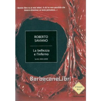 Saviano Roberto, La bellezza e l'inferno, Mondadori, 2009