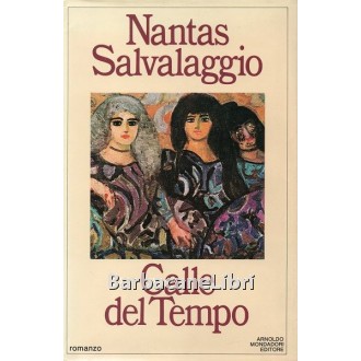 Salvalaggio Nantas, Calle del tempo, Mondadori, 1984