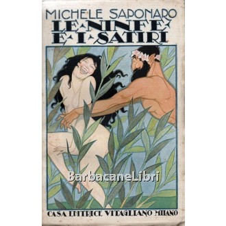Saponaro Michele, Le ninfe e i satiri, Vitagliano, 1920