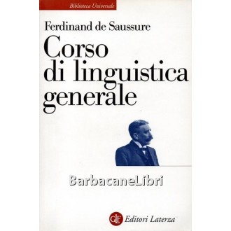 Saussure Ferdinand de, Corso di linguistica generale, Laterza, 2008