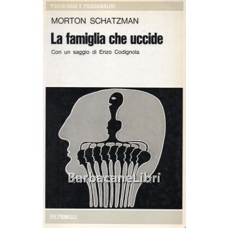 Schatzman Morton, La famiglia che uccide, Feltrinelli, 1976