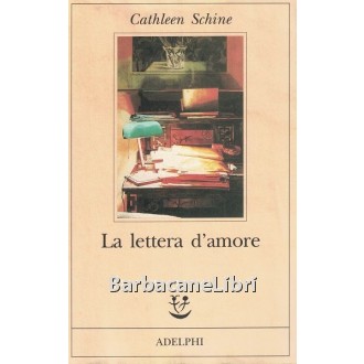 Schine Cathleen, La lettera d’amore, Adelphi, 1996