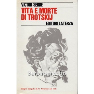 Serge Victor, Vita e morte di Trotskij, Laterza, 1973