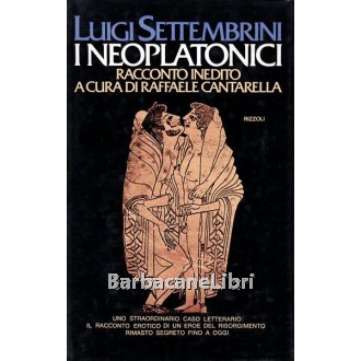 Settembrini Luigi, I neoplatonici, Rizzoli, 1977