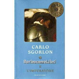 Sgorlon Carlo, Il taumaturgo e l'imperatore, Mondadori, 2003
