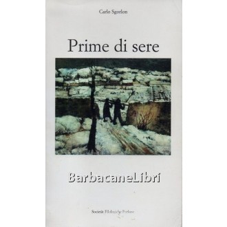 Sgorlon Carlo, Prime di sere, Società Filologica Friulana, 1997