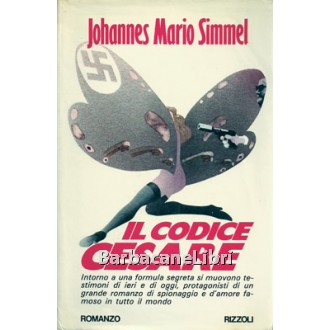 Simmel Johannes Mario, Il codice Cesare, Rizzoli, 1977