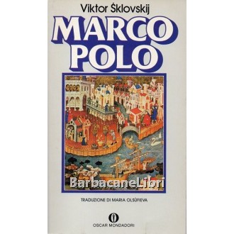 Sklovskij Viktor, Marco Polo, Mondadori, 1982