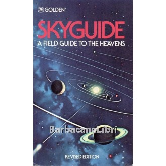 Chartrand Mark R., Skyguide. A field guide to the heavens, Golden Press, 1990
