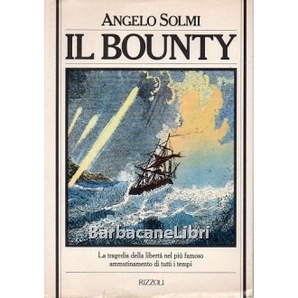 Solmi Angelo, Il Bounty, Rizzoli, 1983
