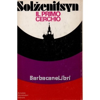Solzenitsyn (Solzenicyn) Aleksandr, Il primo cerchio, Mondadori, 1971