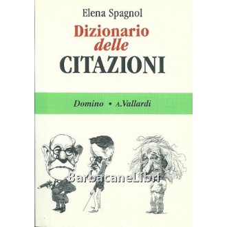 Spagnol Elena, Dizionario delle citazioni, Vallardi, 1992