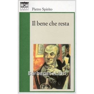Spirito Pietro, Il bene che resta, Santi Quaranta, 2009