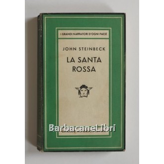 Steinbeck John, La Santa rossa, Mondadori, 1947