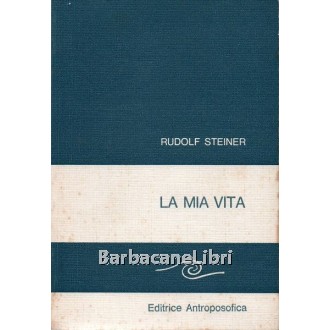 Steiner Rudolf, La mia vita, Antroposofica, 1980