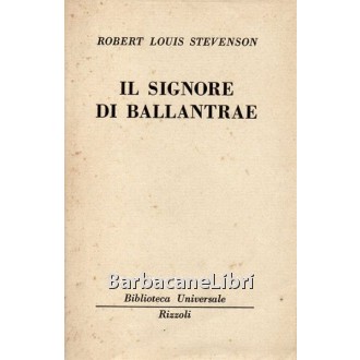 Stevenson Robert Louis, I signori di Ballantrae, Rizzoli, 1950
